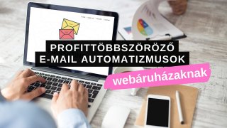 E-mail marketing mesterkurzus webshopoknak